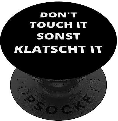 PopSockets Dont Touch It Sonst Klatscht It Schwarz PopSockets mit austauschbarem PopGrip