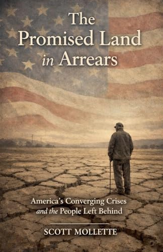The Promised Land in Arrears: America's Converging Crises and the People Left Behind (1, Band 1)