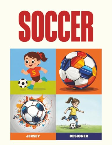 Goal Getter: Soccer Kit & Fashion Design: Design Your Own Stylish Jerseys, Cleats, and Team Gear | A Creative Soccer Activity Book for Girls Who Love ... Ultimate Sports Coloring Book Collection)