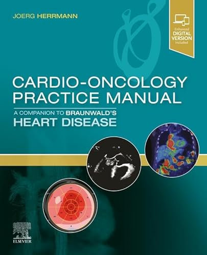 Cardio-Oncology Practice Manual: A Companion to Braunwald's Heart Disease E-Book (English Edition)