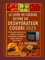 LE LIVRE DE CUISINE ULTIME DU DÉSHYDRATEUR COSORI 2025: 150 recettes faciles pour préserver la saveur, économiser de l'argent et manger sainement toute l'année
