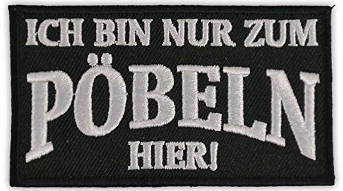 Spaß Kostet Aufnäher Aufbügler Spruch Ich Bin nur zum PÖBELN Hier