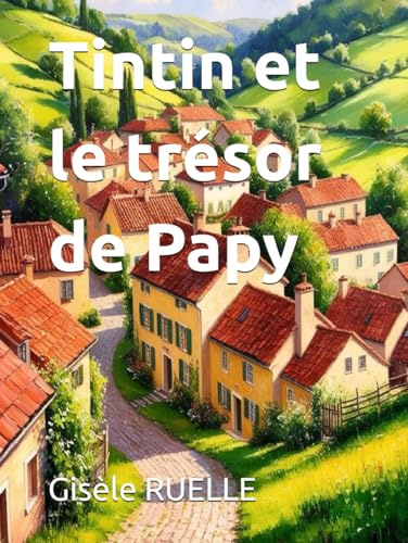 Tintin et le trésor de Papy (Tintin et Nana)