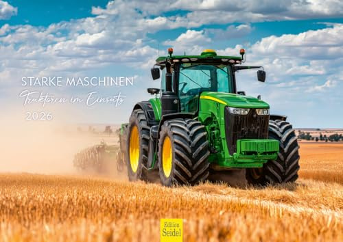 Edition Seidel Premium Kalender Starke Maschinen 2026 Format DIN A4 Wandkalender Traktoren Bagger LKW Technik Fahrzeuge Industrie