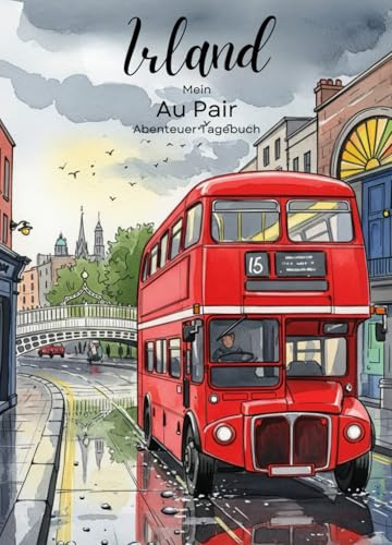 Mein Au Pair Abenteuer Tagebuch: Ein kreatives Buch mit Fragen, Aktivitäten und Platz für Fotos, Geschichten und Reflexionen – perfekt für Reisen, Familie und Erinnerungen
