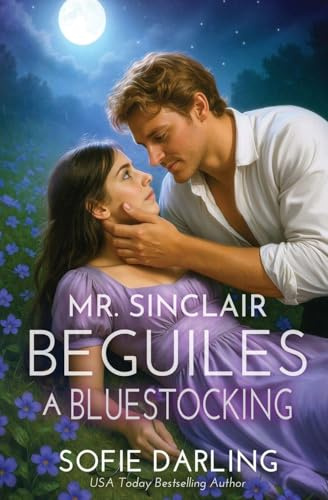 Mr. Sinclair Beguiles a Bluestocking (Windermeres in Love, Band 1)