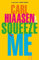 Squeeze Me: The ultimate crime fiction satire for the post-Trump era (Skink Book 7) (English Edition)