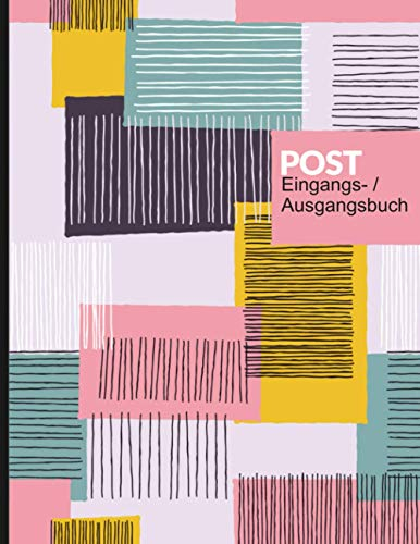 POST EINGANGS-/AUSGANGSBUCH: Posteingangsbuch, Postausgangsbuch,Geschäftsbuch(A4, 100 Seiten), Klebebindung, Softcover