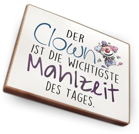 Magnet aus Buchenholz Kühlschrankmagnete mit Sprüchen (Der Clown ist die wichtigste Mahlzeit des Tages)