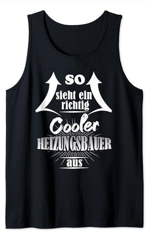 Heizungsbauer Heizungsbau Sanitär Spruch Geschenk Tank Top