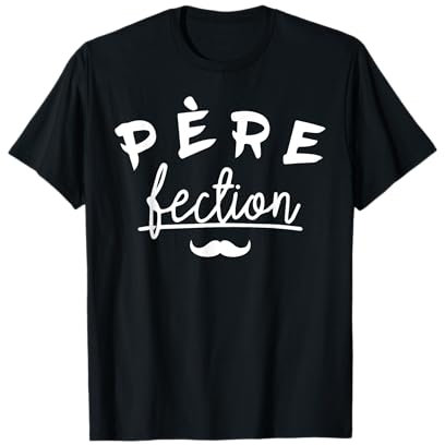 Fete des peres humour jeu de mots perfection papa parfait T-Shirt