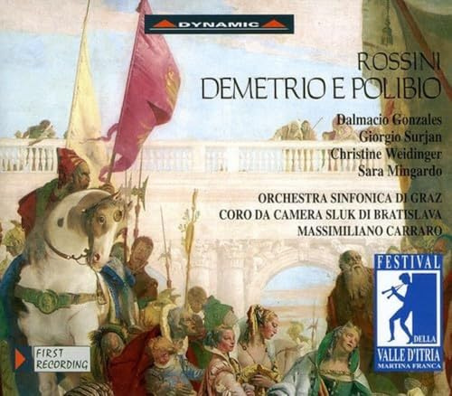 Rossini - Demetrio e Polibio / Gonzales, Mingardo, Surjan, Weidinger, Martina Franca Festival, Carraro