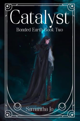 Catalyst: Bonded Earth Book Two