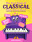 The First Book of Classical Piano Sheet Music I Beautiful Songs for Beginners: The Most Popular Pieces in Super Easy Arrangements for Kids Adults I Big Notes I Love Piano I Simplest Versions