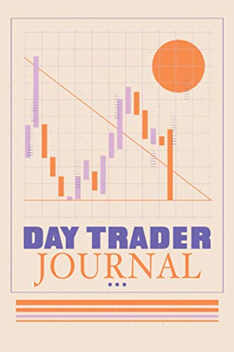 Day Trader Journal: Notizbuch für Trader | Trading Tagebuch zum Ausfüllen | Psychologie des Tradings | Checkliste für jeden Trade