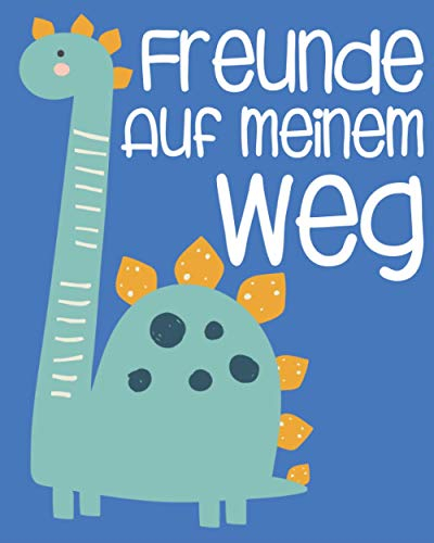 Freunde auf meinem Weg: Freundebuch Dino | Erinnerungsalbum