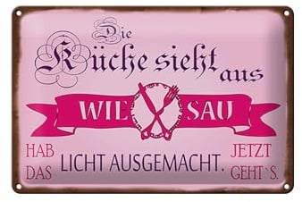 Femer Blechschild Spruch 20x30 cm Küche sieht aus wie Sau hab das Licht aus Schild