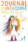 Journal d'une Licorne Maladroite: Remplie de Magie Maladroite et Éclats de Rire — De 6 à 10 ans