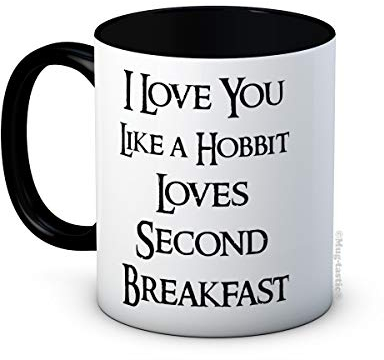 mug-tastic I Love You Like a Hobbit Loves Second Breakfast - Lustig Hochwertigen Kaffeetasse Becher