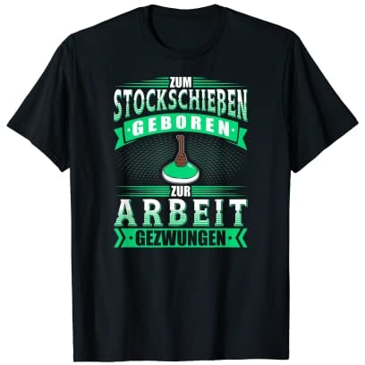 Zum Stockschießen geboren - Eisstock Spruch Stockschütze T-Shirt