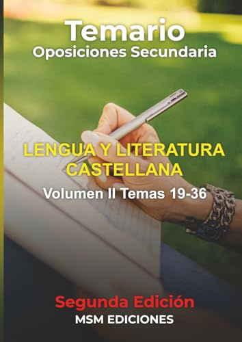 Temario oposiciones LENGUA Y LITERATURA CASTELLANA: 2025 2ªEdición VOLUMEN II: temas 19 al 36