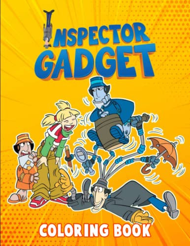 Inspẹctór Gádget Coloring Book: Great Coloring Book With Jumbo Giant Coloring Images To Relax And Boost Creativity For Kids And Adults