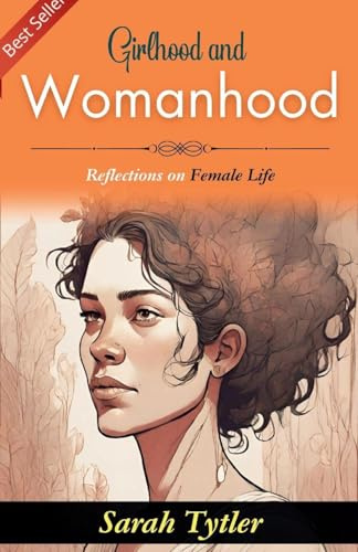 Girlhood and Womanhood