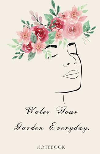 Water Your Garden Everyday Notebook