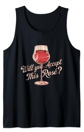 Wirst du diese Rose akzeptieren? Lustiger Wein, der Wortspiel-Alkohol trinkt? Tank Top