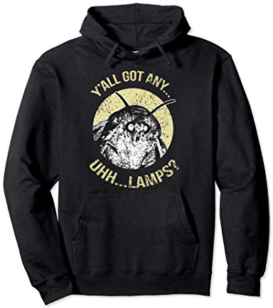 Y'all Got Any Lamps I Moth Lamp Meme I Funny Meme Moth Pullover Hoodie