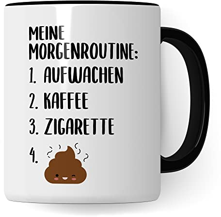 Kaffee Zigarette Tasse mit Spruch lustig, Morgenroutine Kippe Kacken Spaß Becher Männer und Frauen, Rauchen Kaffeetrinker Witz für Raucher Raucherin Motiv