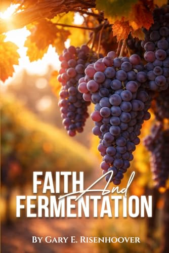 Faith and Fermentation: Exploring Biblical Teachings and Baptist Perspectives on Alcohol