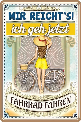 30 x 20 cm Blechschild – lustiger Spruch - Mir reichts ich geh Fahrrad fahren