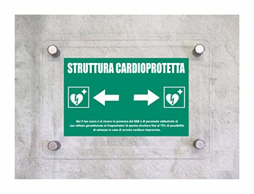 CARTELLO IN PLEXIGLASS SEGNALETICO - DEFIBRILLATORE DAE CON INDICAZIONE SITO CARDIOPROTETTO - Con Distanziali in acciaio inox e Stampa U.V. (30x42 cm)
