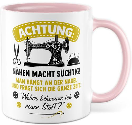 Nähen Tasse mit Spruch - Achtung: Nähen macht süchtig! - Kaffeetasse aus Keramik 330ml - Näherin Hobby Nähmaschine Schneiderin Schneider Geschenkidee Kaffee-Becher