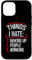 Hülle für iPhone 12/12 Pro Things I Hate, Waking Up, People, Working --