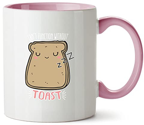 Hippowarehouse I Can't Function Without Toast Printed Mug Various Colour Options Ceramic Cup Kitchenware 11oz