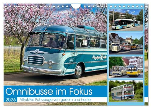 Omnibusse im Fokus (Wandkalender 2026 DIN A4 quer), CALVENDO Monatskalender: Omnibusse im Wandel der Zeit (CALVENDO Mobilitaet)