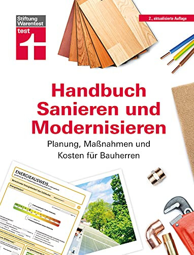 Handbuch Sanieren und Modernisieren: Planung, Maßnahmen und Kosten für Bauherren