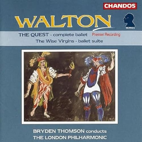 William Walton: The Quest, Complete Ballet / Wise Virgins Ballet Suite