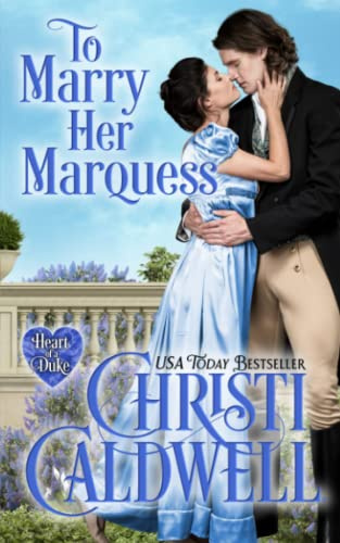 To Marry Her Marquess: 19 (The Heart of a Duke)