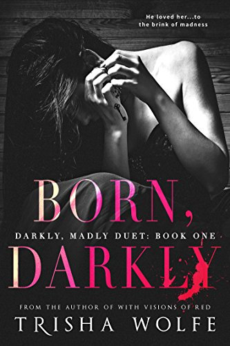 Born, Darkly (Darkly, Madly Duet Book 1) (English Edition)