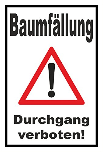 Melis-Folienwerkstatt Schild Baumfällung - 30x20cm - 3mm Aluverbund – 20 VAR S00359-053-A