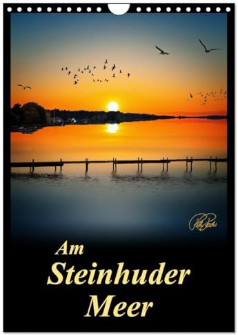 Am Steinhuder Meer/Planer (Wandkalender 2026 DIN A4 hoch), CALVENDO Monatskalender: Folgen Sie dem Fotokünstler Peter Roder an das Steinhuder Meer - ... auch Teil eines Naturparks (CALVENDO Natur)