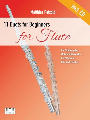 11 Duets for Beginners for Flute: für zwei Flöten oder Flöte und Klarinette