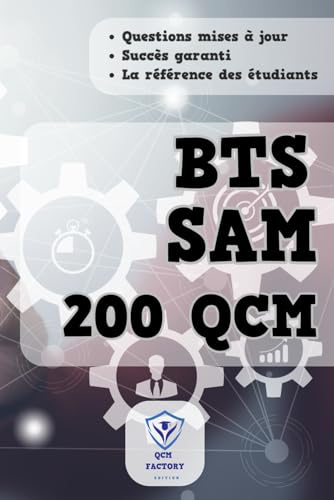 BTS SAM: 200 QCM d'entraînement pour vos examens du BTS Support à l'Action Managériale