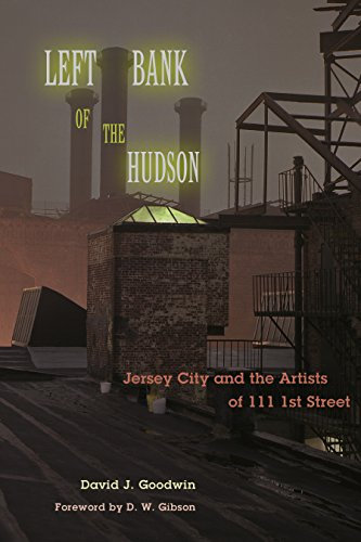 Left Bank of the Hudson: Jersey City and the Artists of 111 1st Street (English Edition)