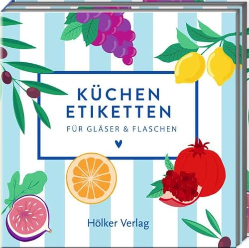 Küchenetiketten - Kaliméra: Für Gläser & Flaschen: 80 selbstklebende Etiketten im Ausklapp-Buch für Selbstgemachtes und Geschenke (Küchenpapeterie)