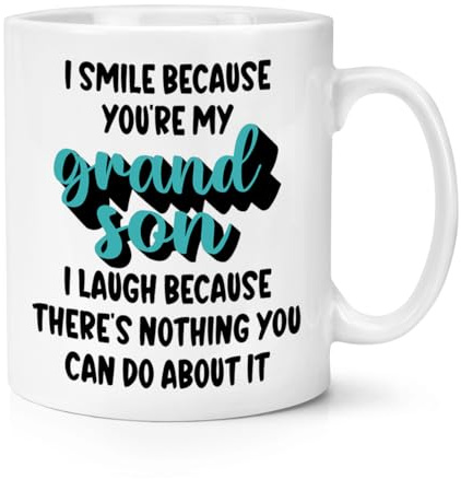 I Smile Because You're My Grandson I Laugh Because There's Nothing You Can Do About It 10oz Mug Cup