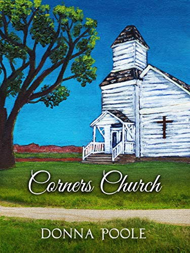 Corners Church: Where Two Dirt Roads Meet (Life at the Corners Book 1) (English Edition)